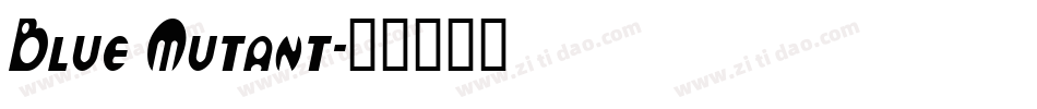 Blue Mutant字体转换